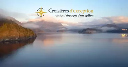 Croisières d'exception devient Voyages d'exception