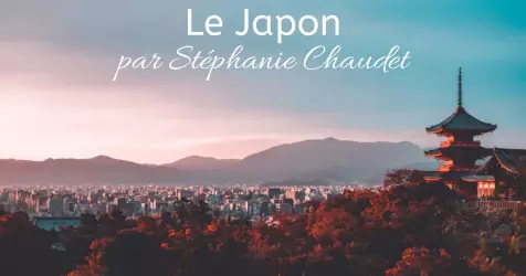 Le Japon vu par Stéphanie Chaudet, chef de projet