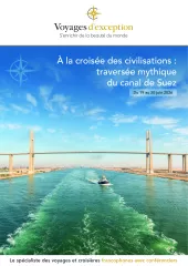 À la croisée des civilisations, traversée mythique du canal de Suez avec Georges Malbrunot