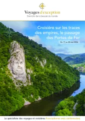 Croisière sur les traces des empires, le passage des Portes de Fer avec Olivier Barrot