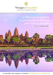 Le Mékong en croisière : du Cambodge au Vietnam avec Valeurs Actuelles