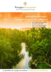 Au cœur de l’Amazonie : au fil de l’Amazone et de ses affluents