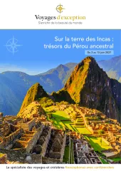 Sur la terre des Incas : trésors du Pérou ancestral