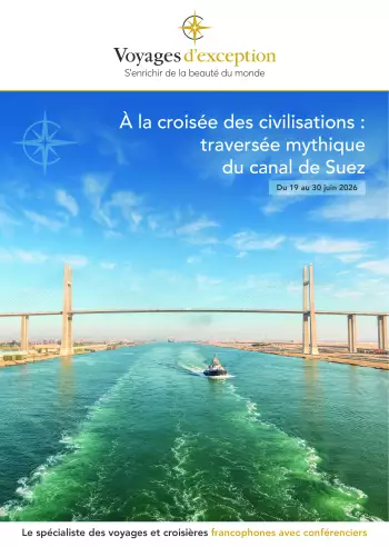 Couverture de la brochure du voyage À la croisée des civilisations, traversée mythique du canal de Suez avec Georges Malbrunot